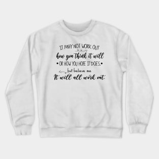 It will work out - lasso quote Crewneck Sweatshirt